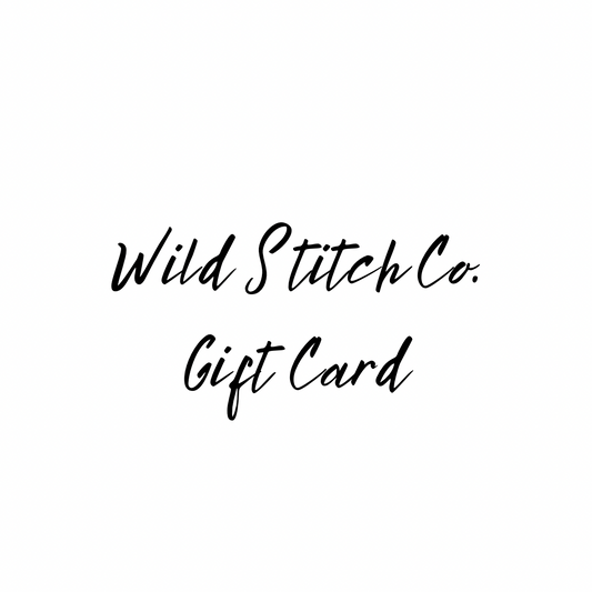 Wild Stitch Co. Gift Card